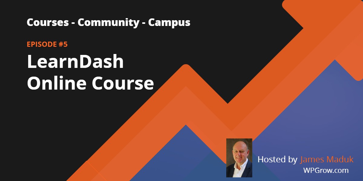 Learndash Online Course Podcast 5
