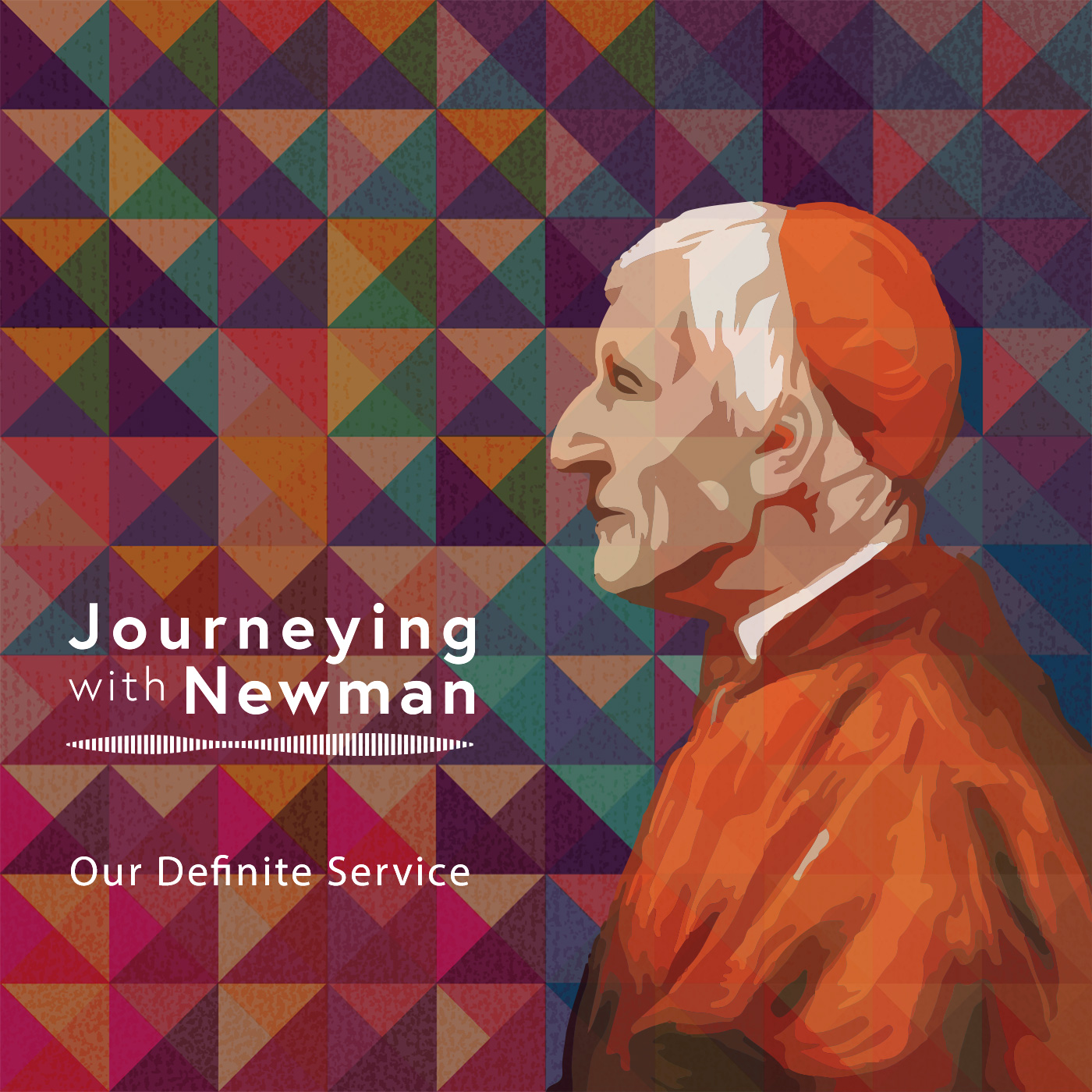 Newman on Our Definite Service