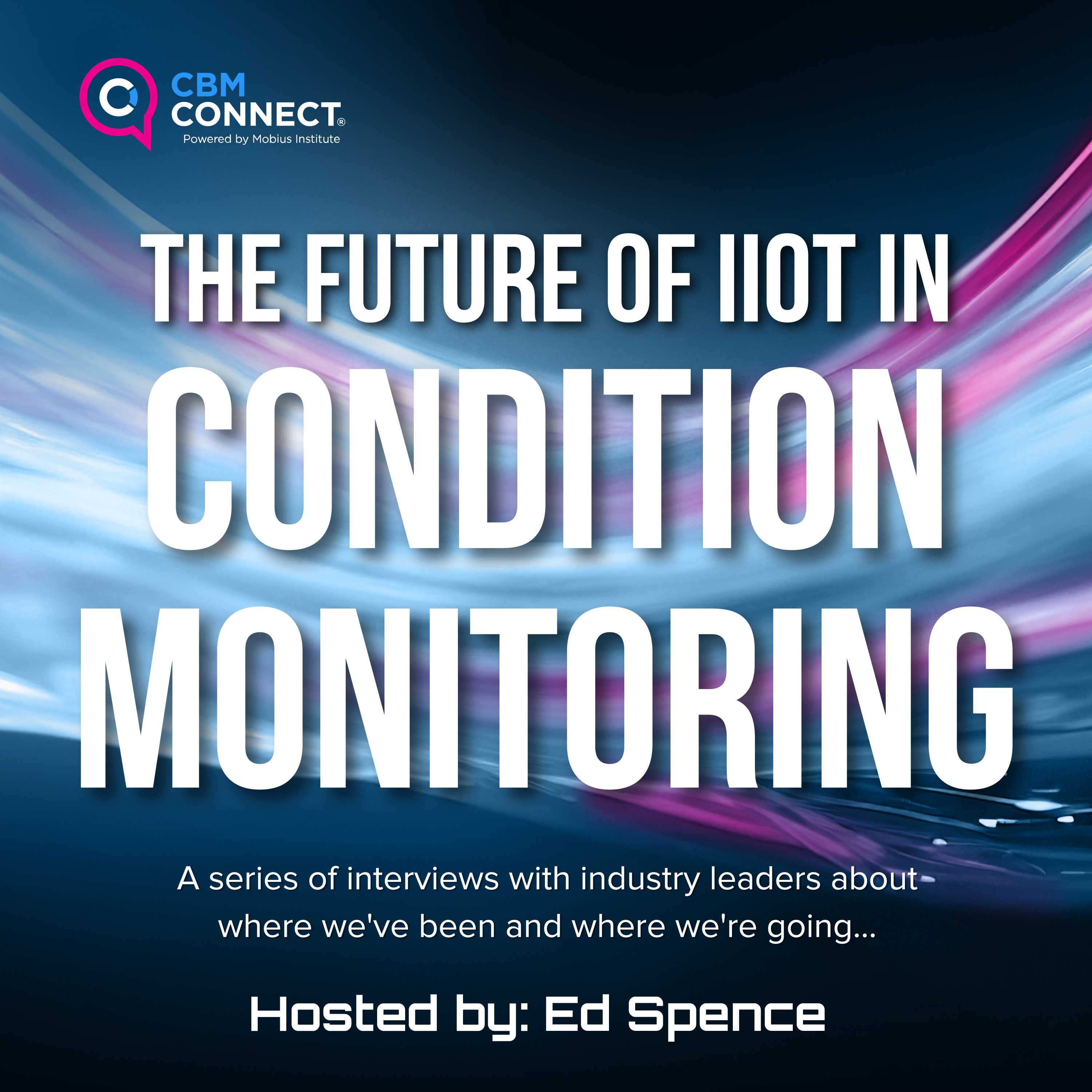 The Future of IIoT in Condition Monitoring with David Howard