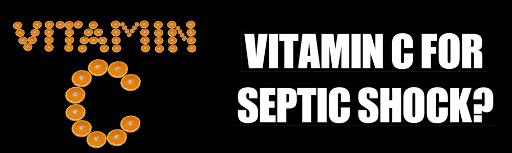 Vitamin C for Septic Shock?