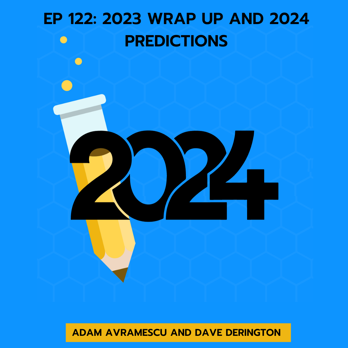 Episode 122 - 2023 Wrap-Up and 2024 Predictions