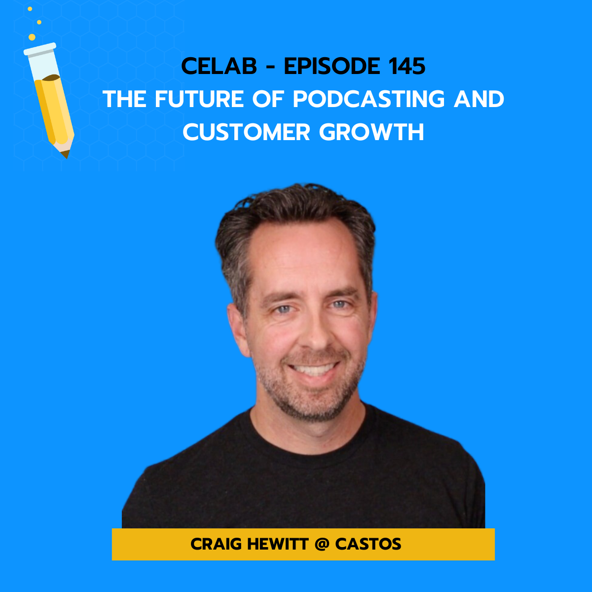 CELab Ep 145 - Craig Hewitt - The Future of Podcasting and Customer Growth