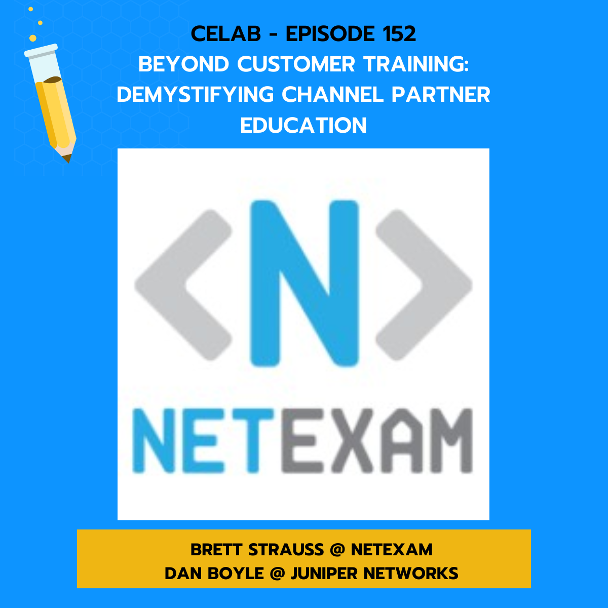 Episode 152 - NetExam - Beyond Customer Training: Demystifying Channel Partner Education