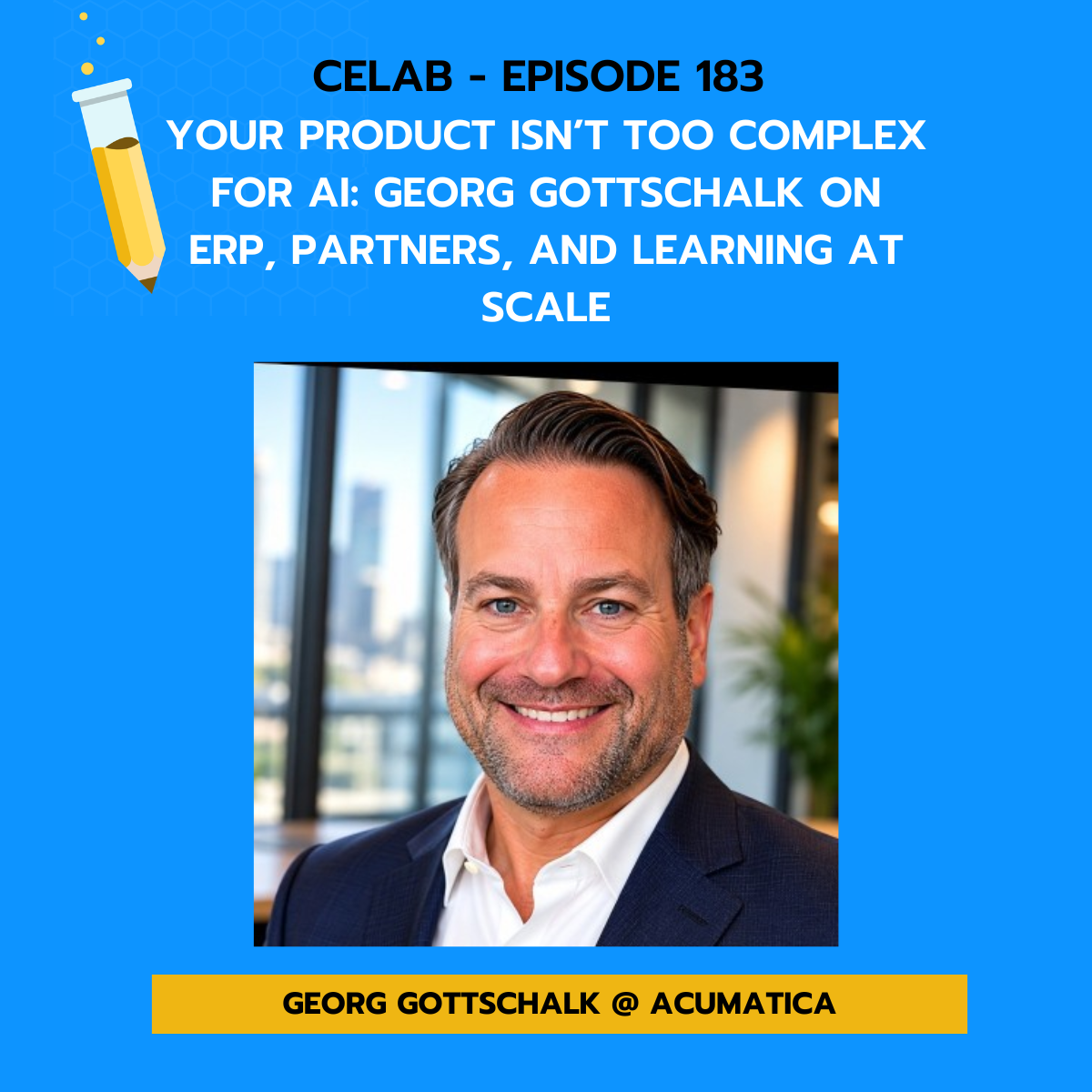 CELab - Ep 183 - Your Product Isn’t Too Complex for AI: Georg Gottschalk on ERP, Partners, and Learning at Scale
