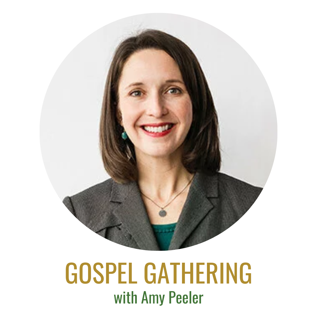 Gospel Gathering: Dr. Amy Peeler on Qualifications for and Costs of Christian Leadership