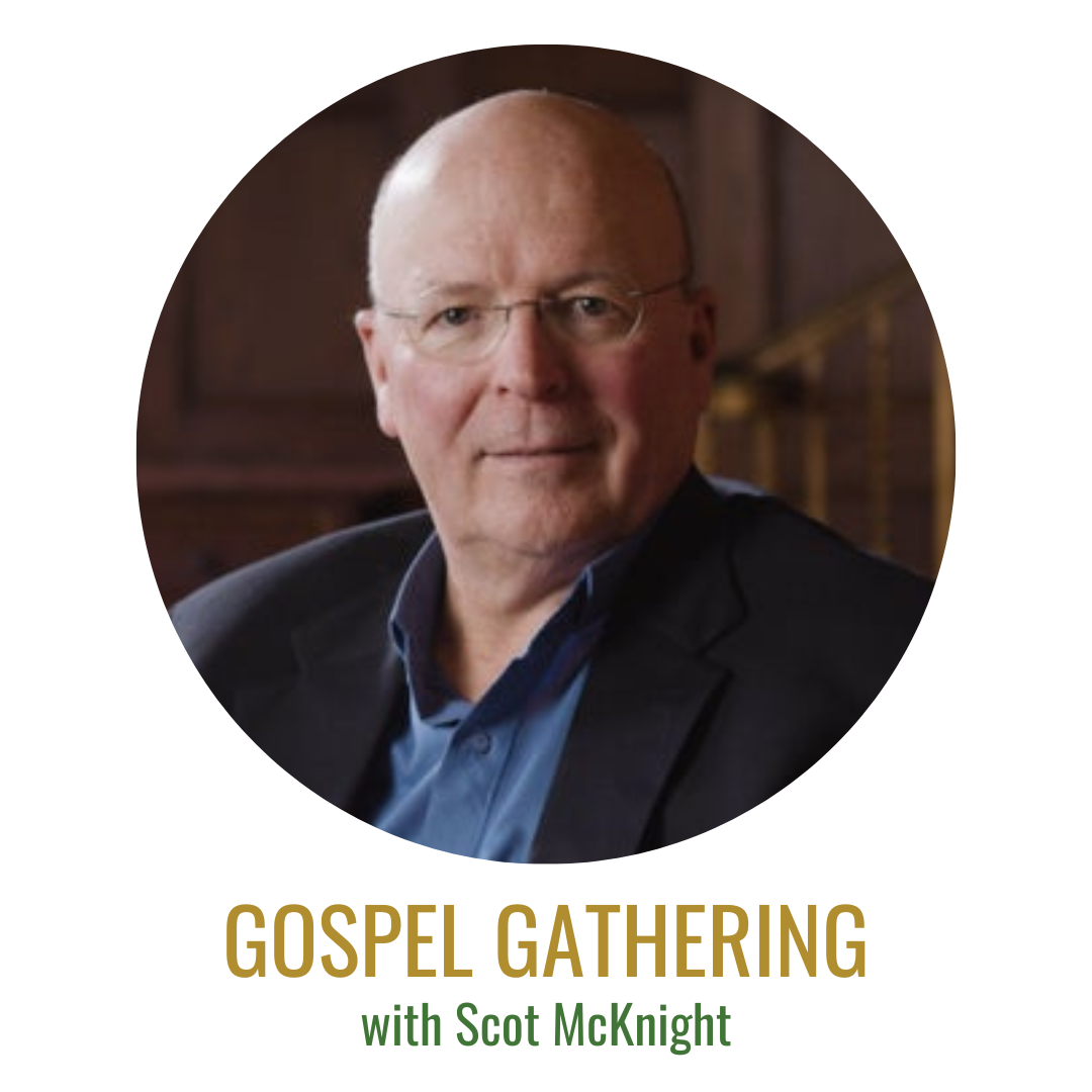 Gospel Gathering: Part 2 with Scot McKnight, Trauma and the Pastor