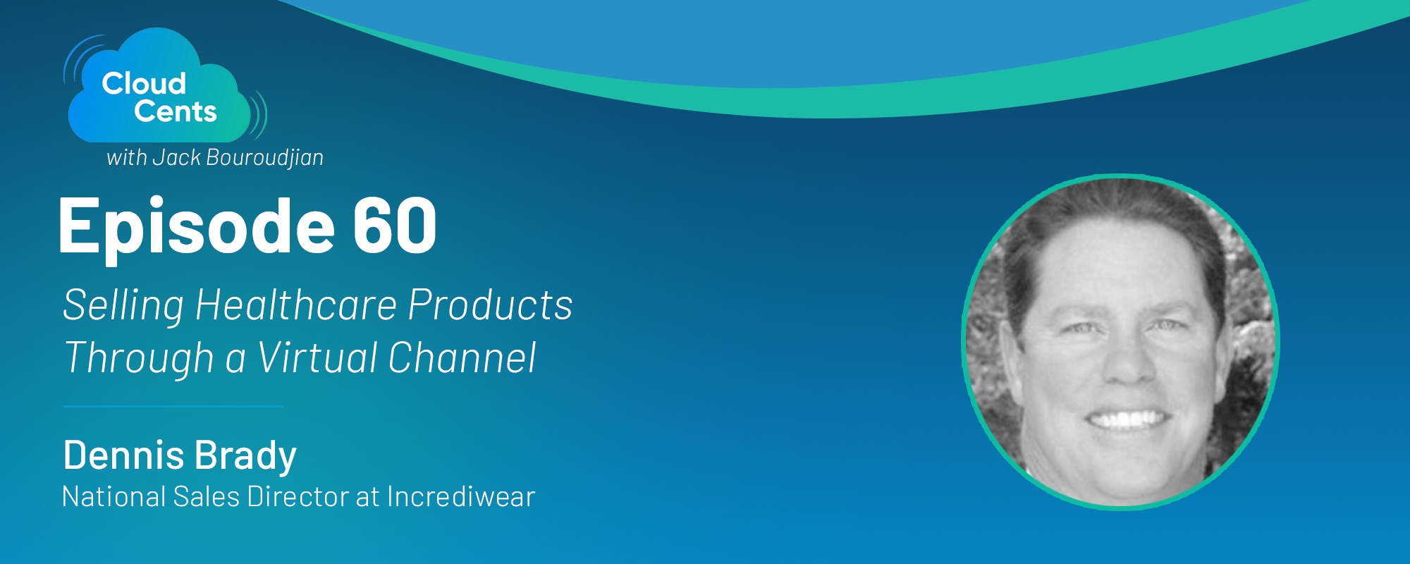 Episode 60 - Selling Healthcare Products Through a Virtual Channel