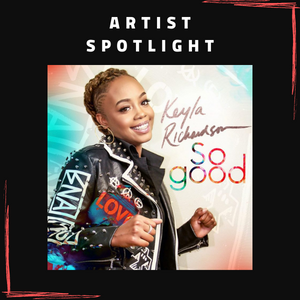 Keyla Richardson: New Music & Appreciating 'God’s Blessings'