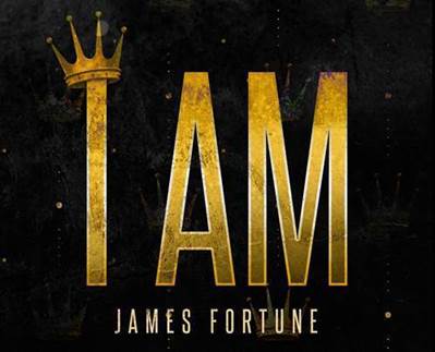 James Fortune: He Is Still The ‘I Am’ God