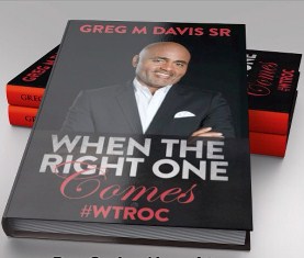 Bishop Greg M. Davis, Sr: &#8216;When The Right One Comes _____&#8217; [[Interview]]