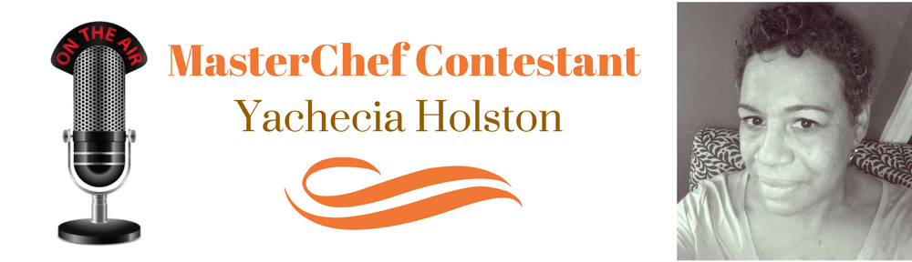 Detroit’s Own Yachecia Holston is Heating Things up on MasterChef