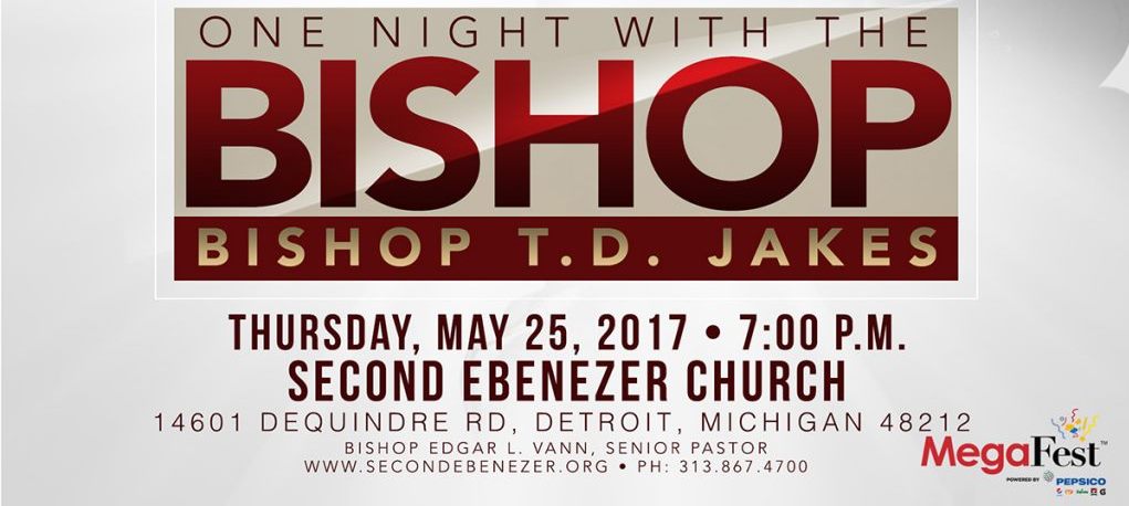 [[HEAR]] Bishop T.D. Jakes, ‘Drop Your Excuses’ &amp; Find Yourself at Detroit’s Bishop Edgar Vann’s 40th Anniversary