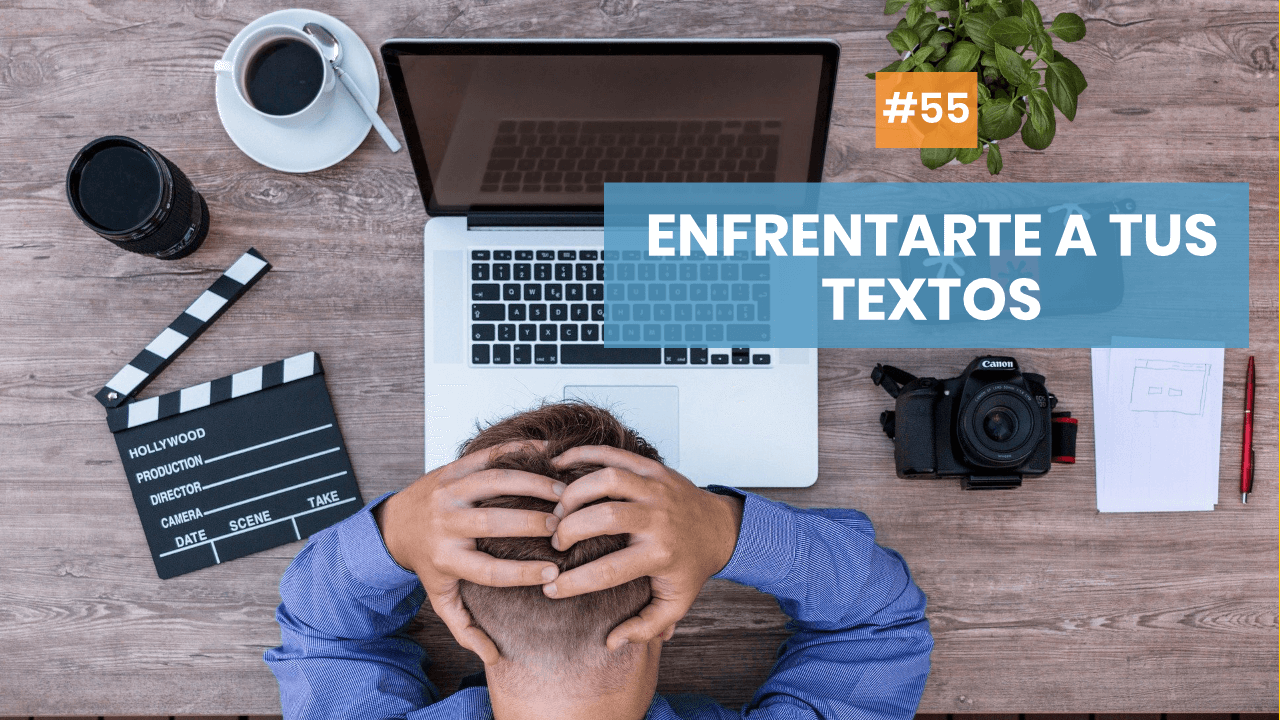 Copymelo #55: Cómo enfrentarte a tus textos en épocas poco inspiradas