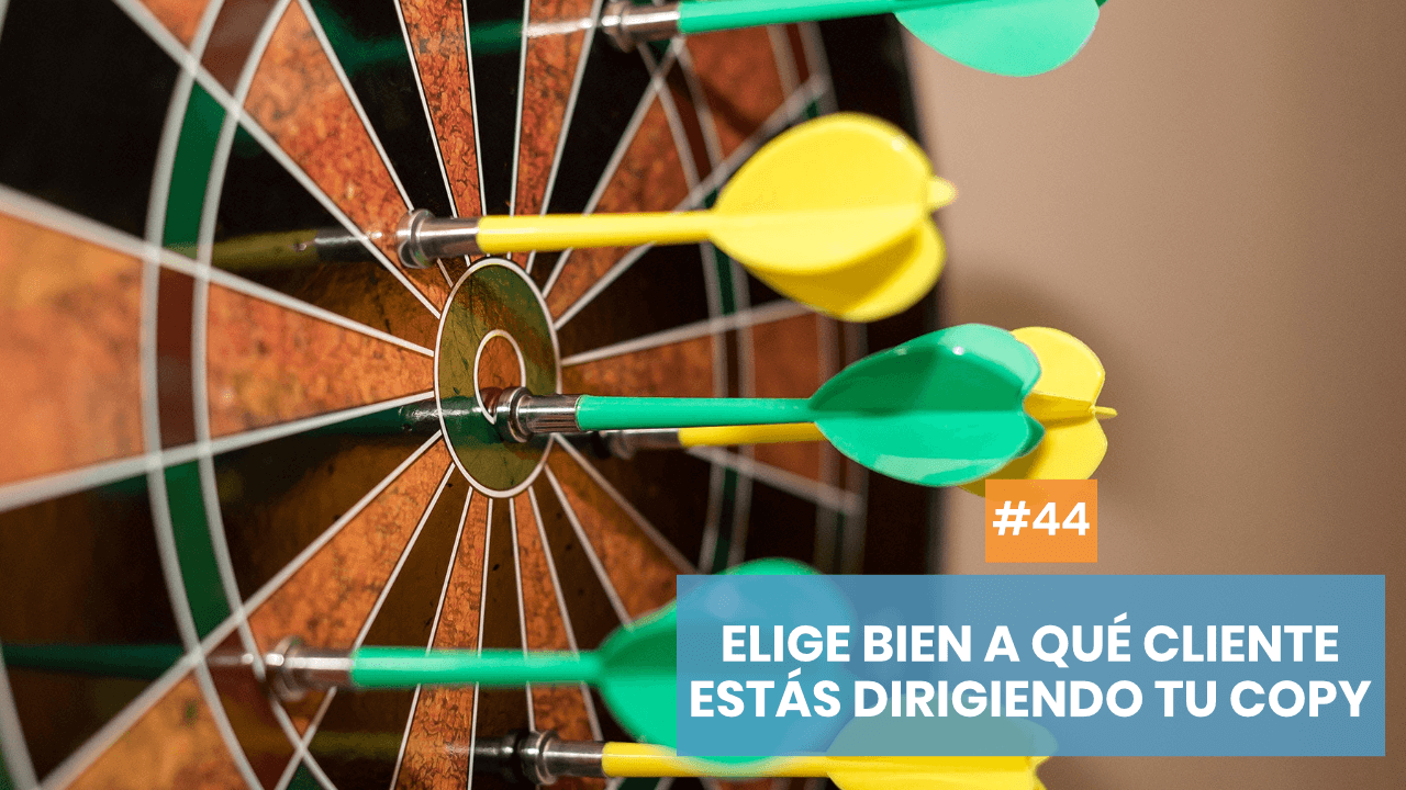 Copymelo #44: Elige a quién diriges tu mensaje