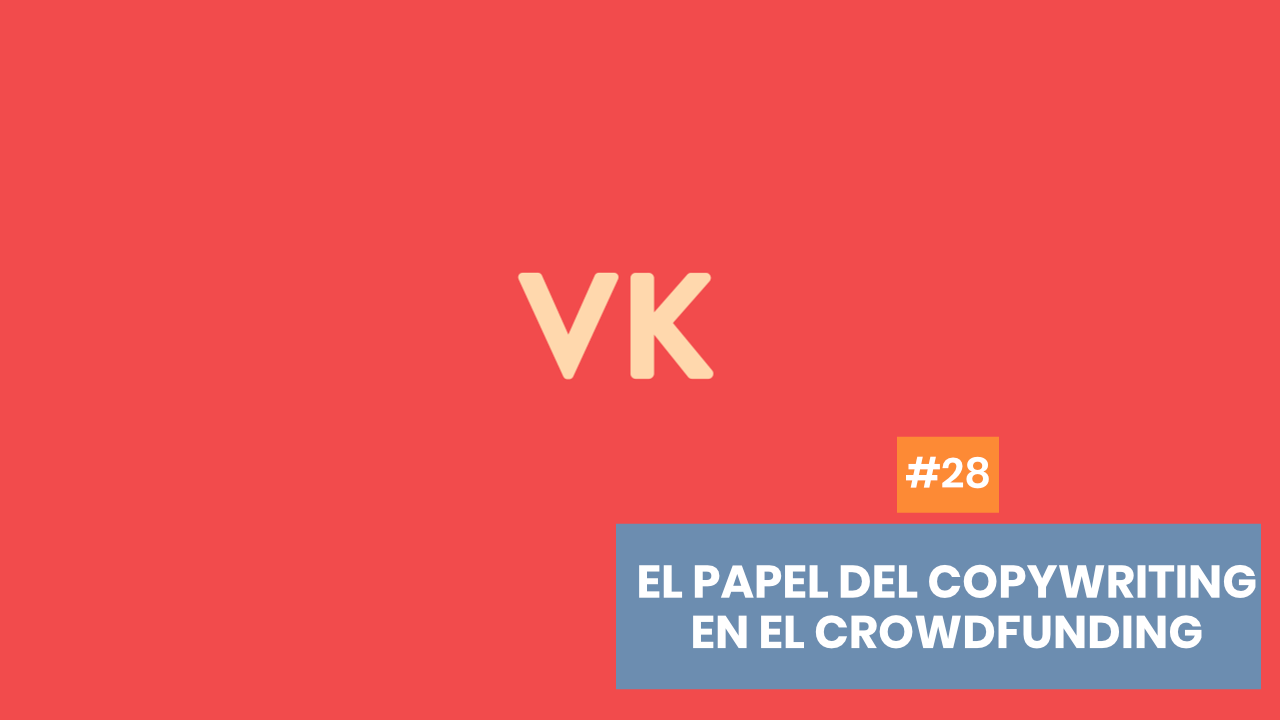 Copymelo #28: El papel del copywriting en una campaña de crowdfunding