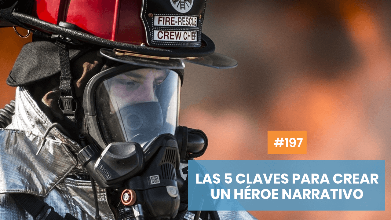 Copymelo #197: Las 5 claves para crear un héroe persuasivo