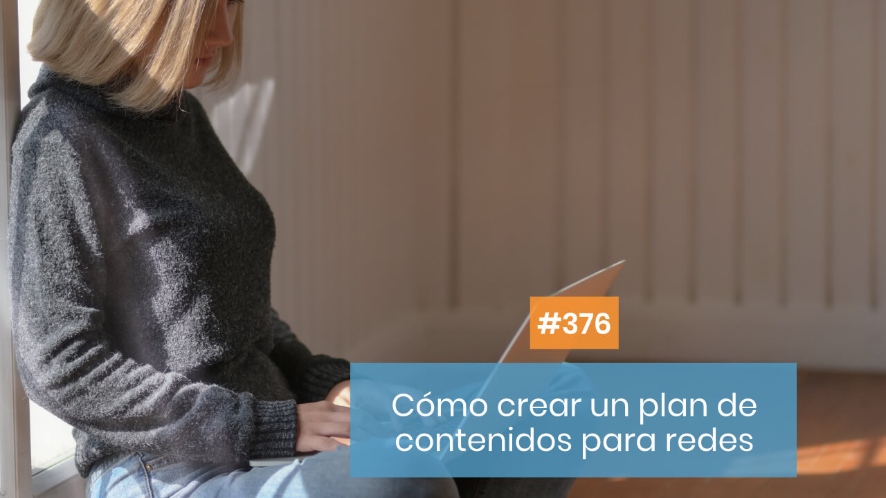 Copymelo #376: Cómo preparar un plan de contenidos para redes sociales