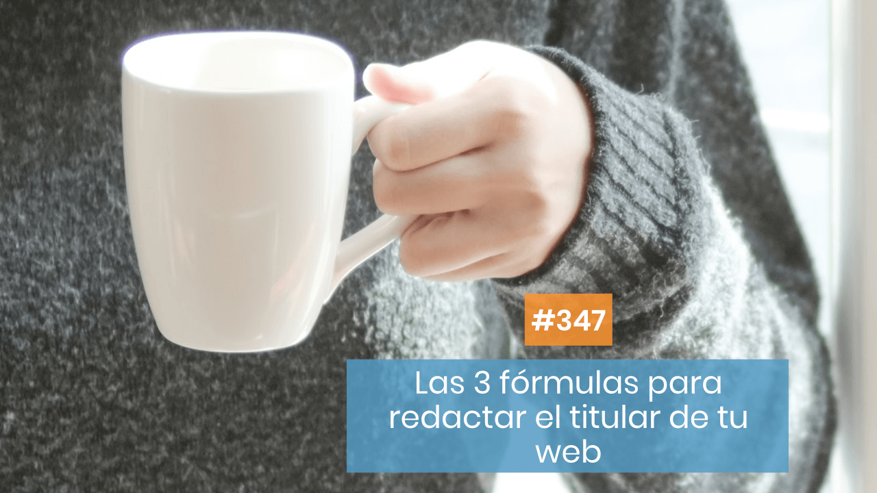 Copymelo #347: Cómo redactar un titular irresistible para tu web