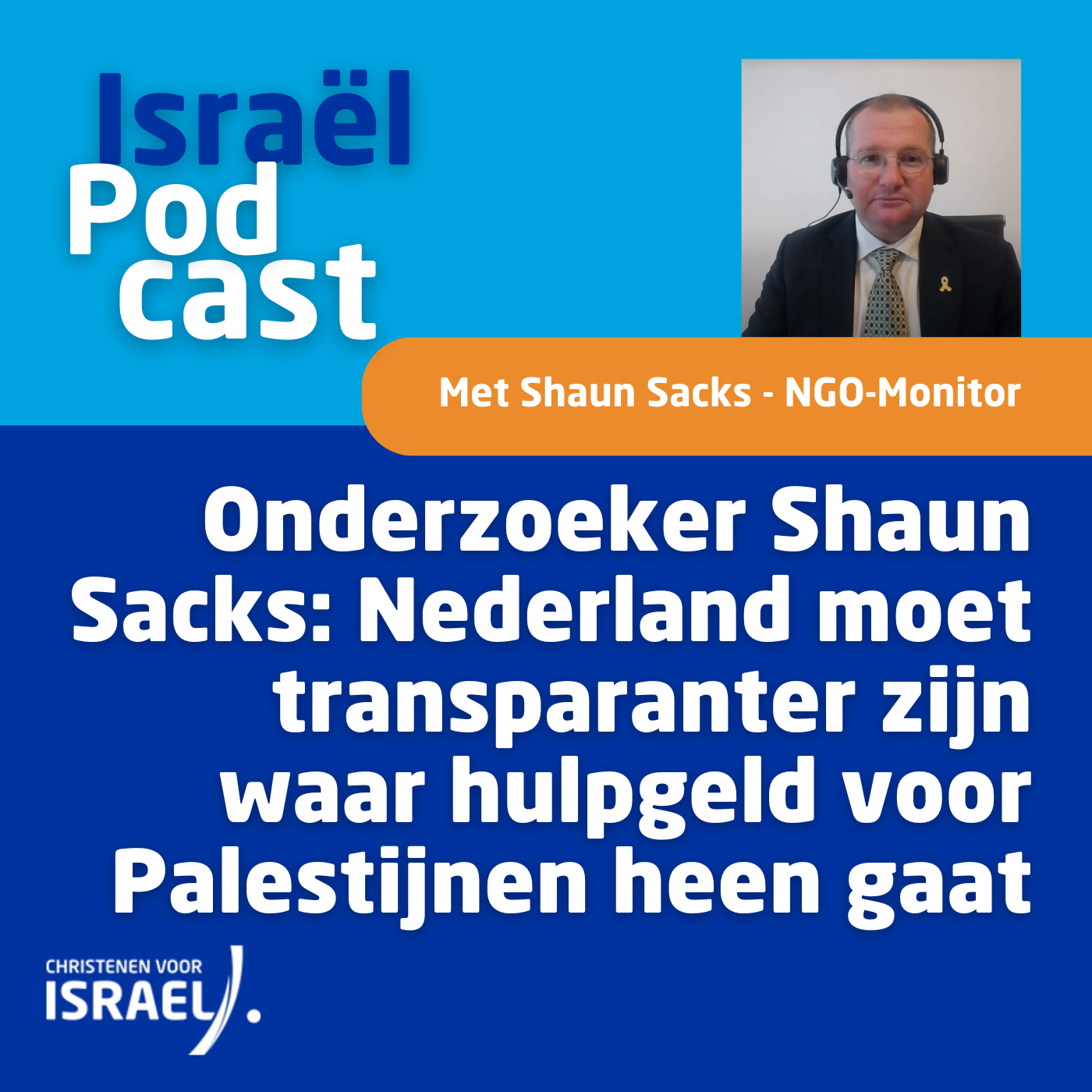 Podcast 22 november • Onderzoeker Shaun Sacks: Nederland moet transparanter zijn waar hulpgeld voor Palestijnen heen gaat