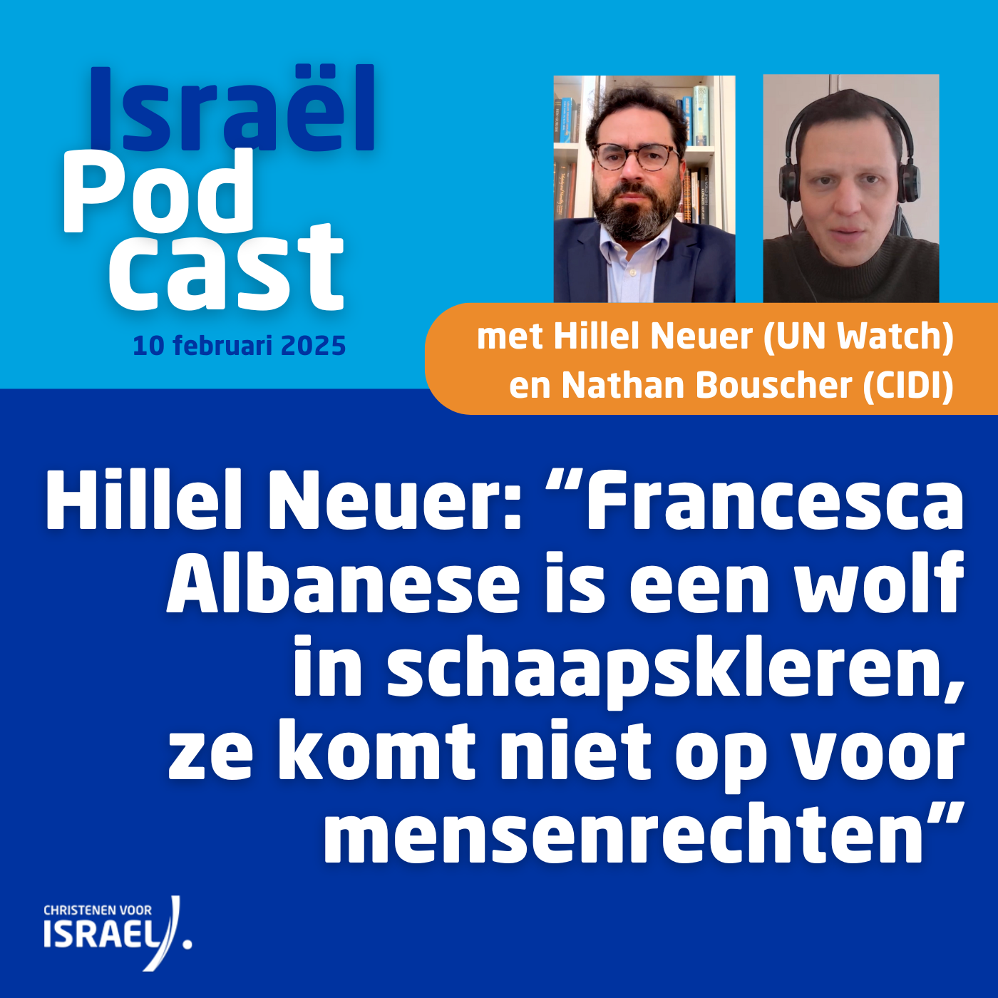 Podcast 10 februari • Hillel Neuer: “Francesca Albanese is een wolf in schaapskleren, ze komt niet op voor mensenrechten”