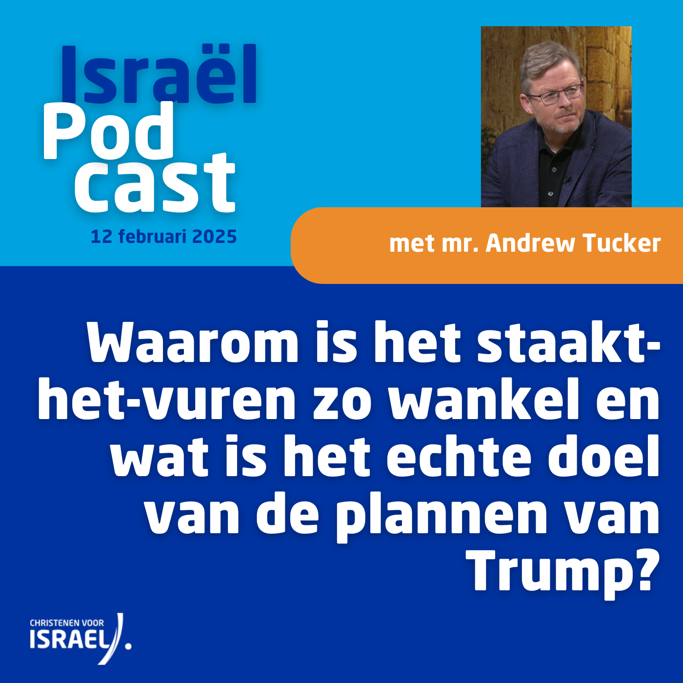 Podcast 12 februari • Waarom is het staakt-het-vuren zo wankel en wat is het echte doel van de plannen van Trump?