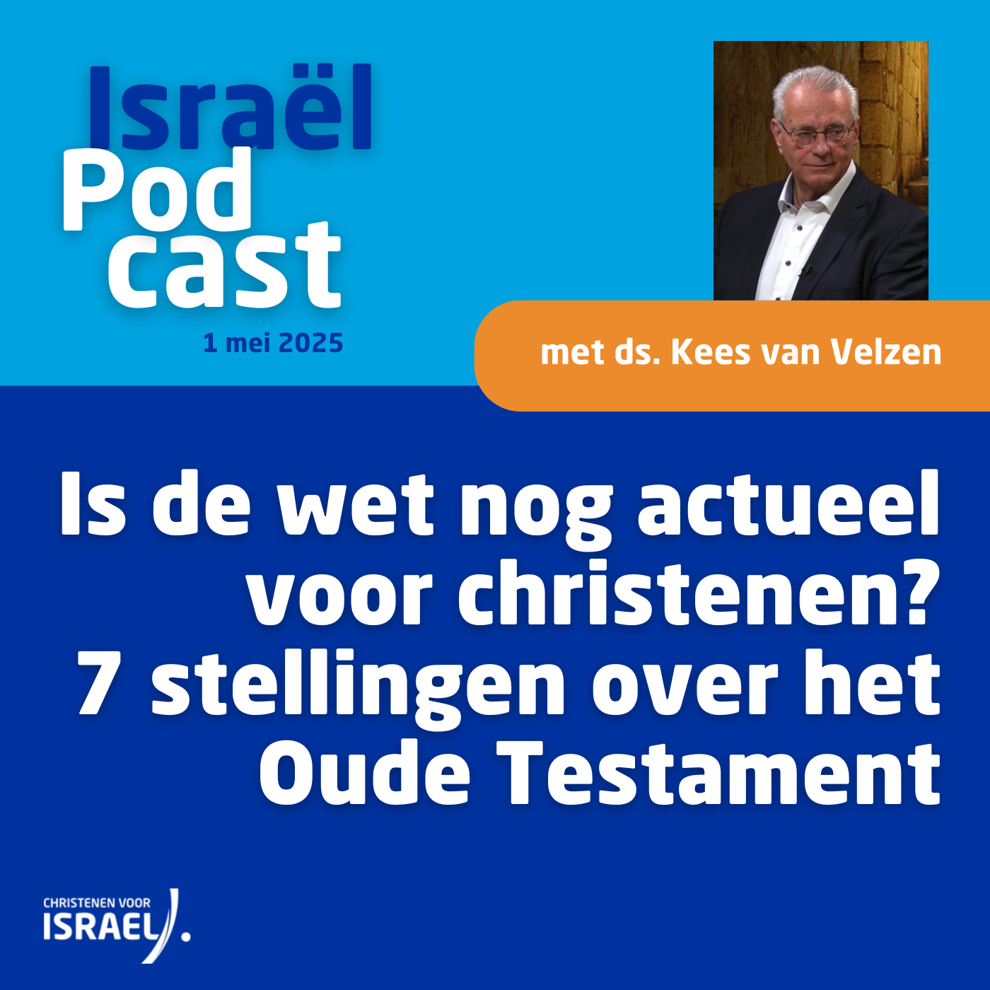 Podcast 1 mei • Is de wet nog actueel voor christenen? 7 stellingen over het Oude Testament