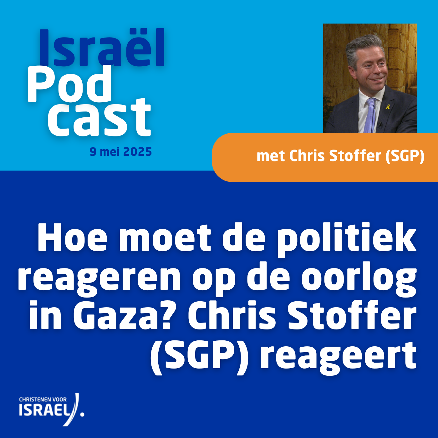 Podcast 9 mei • Hoe moet de politiek reageren op de oorlog in Gaza? Chris Stoffer (SGP) reageert