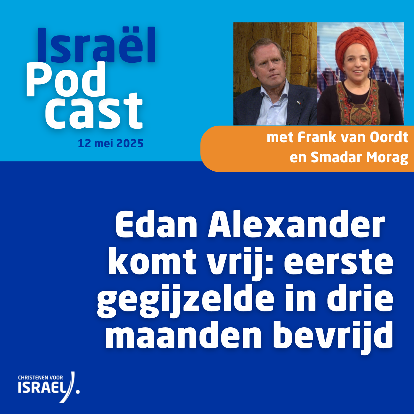 Podcast 12 mei • Edan Alexander komt vrij: eerste gegijzelde in drie maanden bevrijd
