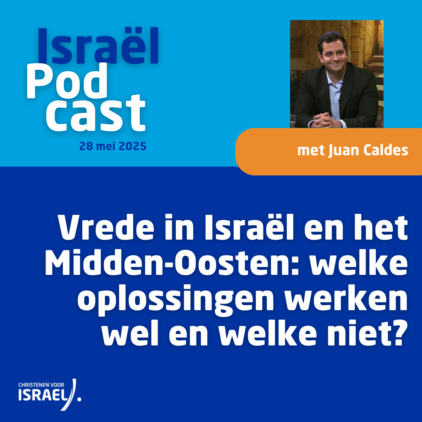 Podcast 28 mei • Vrede in Israël en het Midden-Oosten: welke oplossingen werken wel en welke niet?