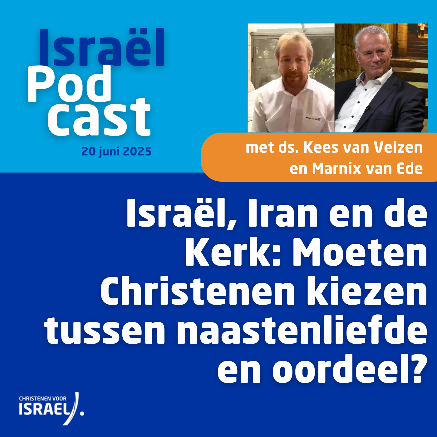 Podcast 20 juni • Israël, Iran en de Kerk: moeten christenen kiezen tussen naastenliefde en oordeel?
