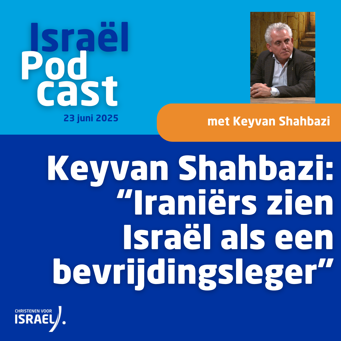 Podcast 23 juni • Keyvan Shahbazi vluchtte uit Iran: “Iraniërs zien Israël als een bevrijdingsleger”