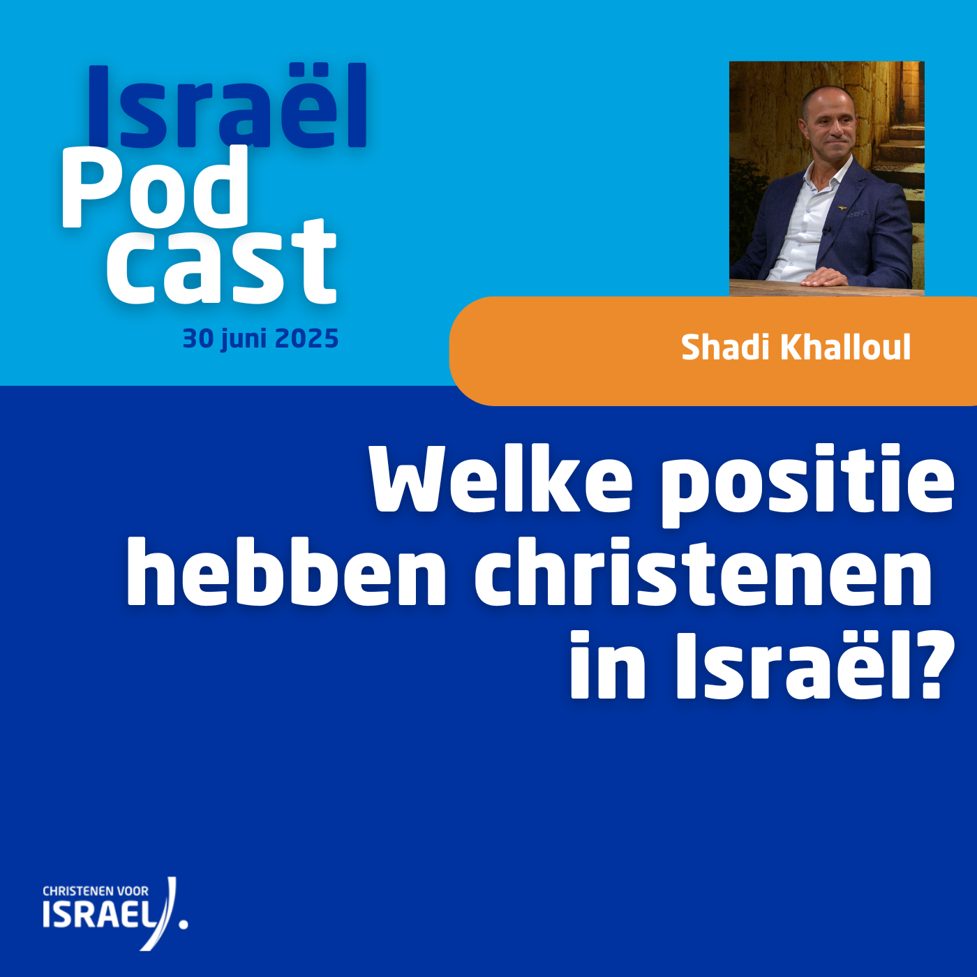 Uitzending 30 juni • Welke positie hebben christenen in Israël?