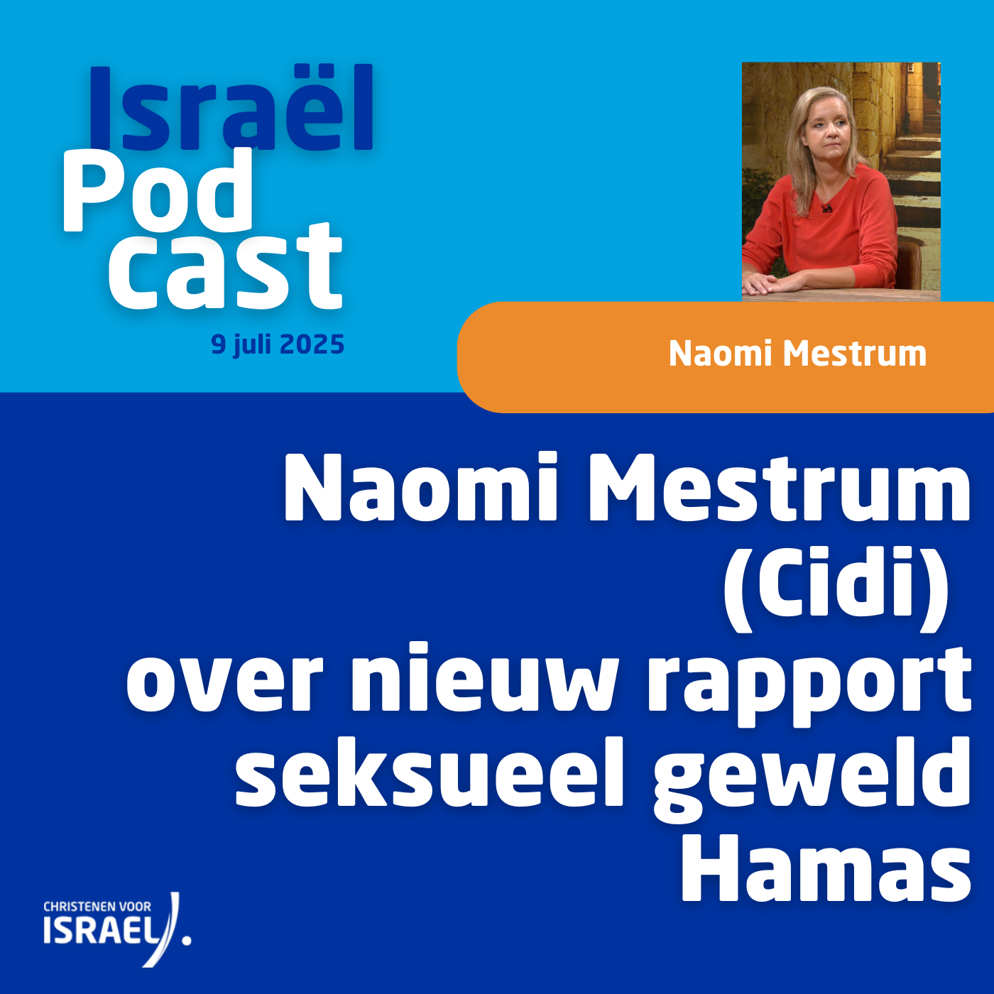 Uitzending 9 juli • Naomi Mestrum (Cidi) over nieuw rapport seksueel geweld Hamas