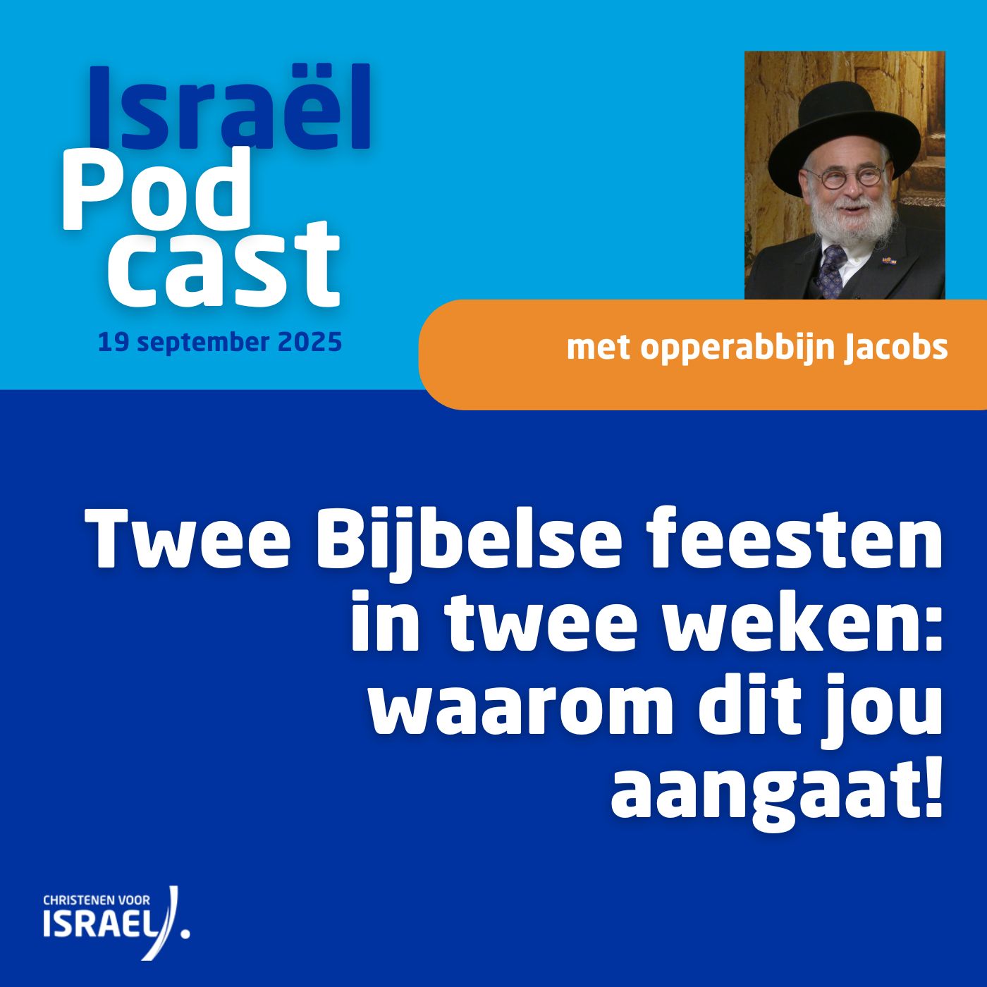 Podcast 19 september • Twee Bijbelse feesten in twee weken – waarom dit jou aangaat!