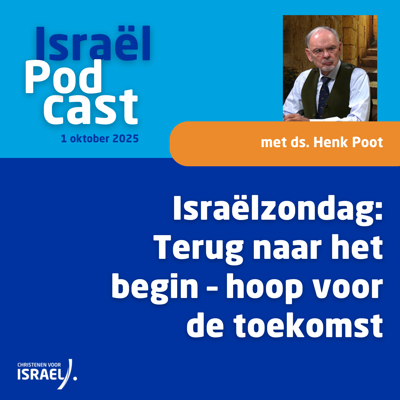 Podcast 1 oktober • Israëlzondag: Terug naar het begin – hoop voor de toekomst