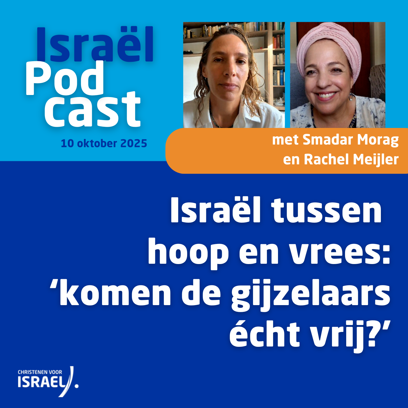 Uitzending 10 oktober • Israël tussen hoop en vrees: ‘komen de gijzelaars écht vrij?’