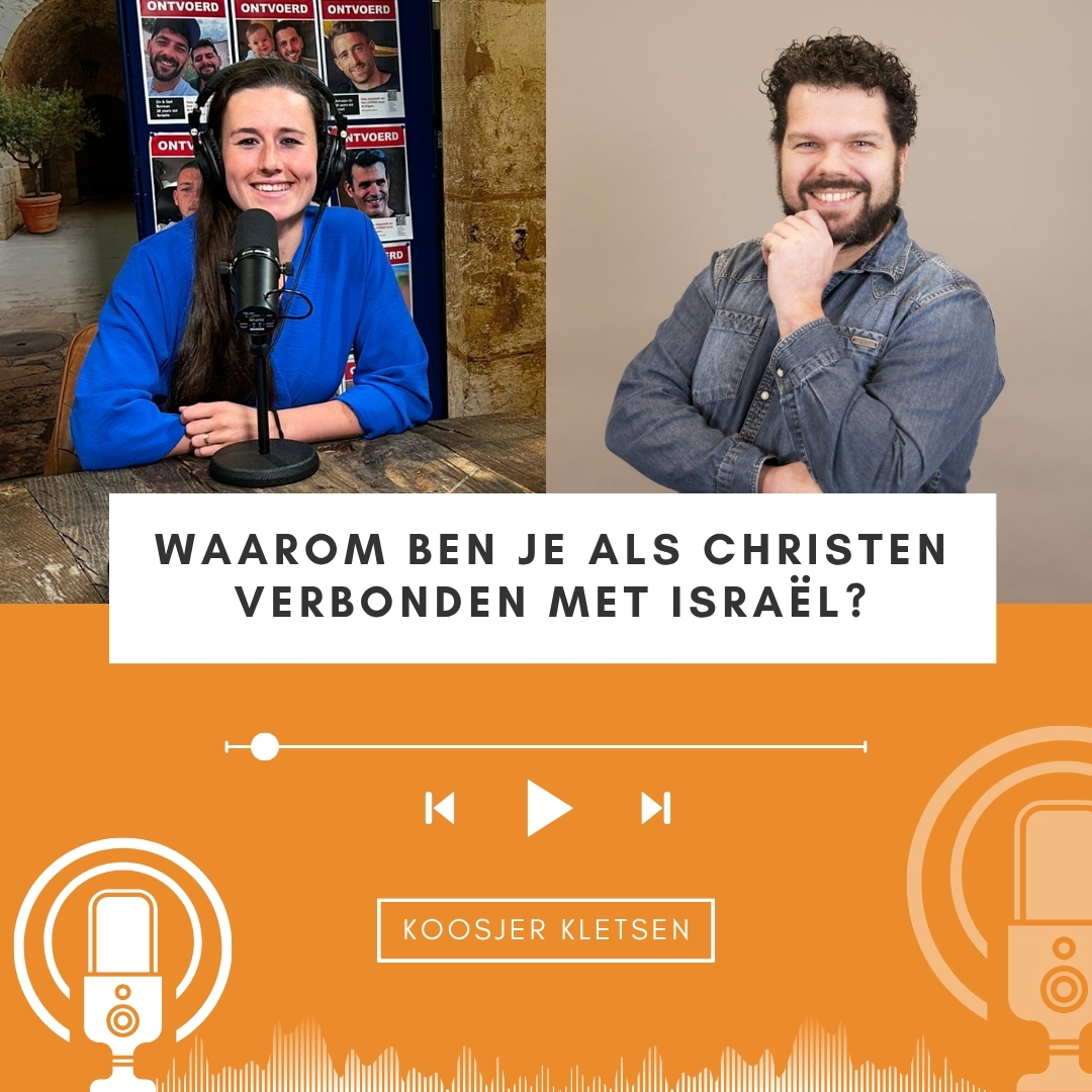Koosjer Kletsen 2.1 • Waarom ben je als christen verbonden met Israël?