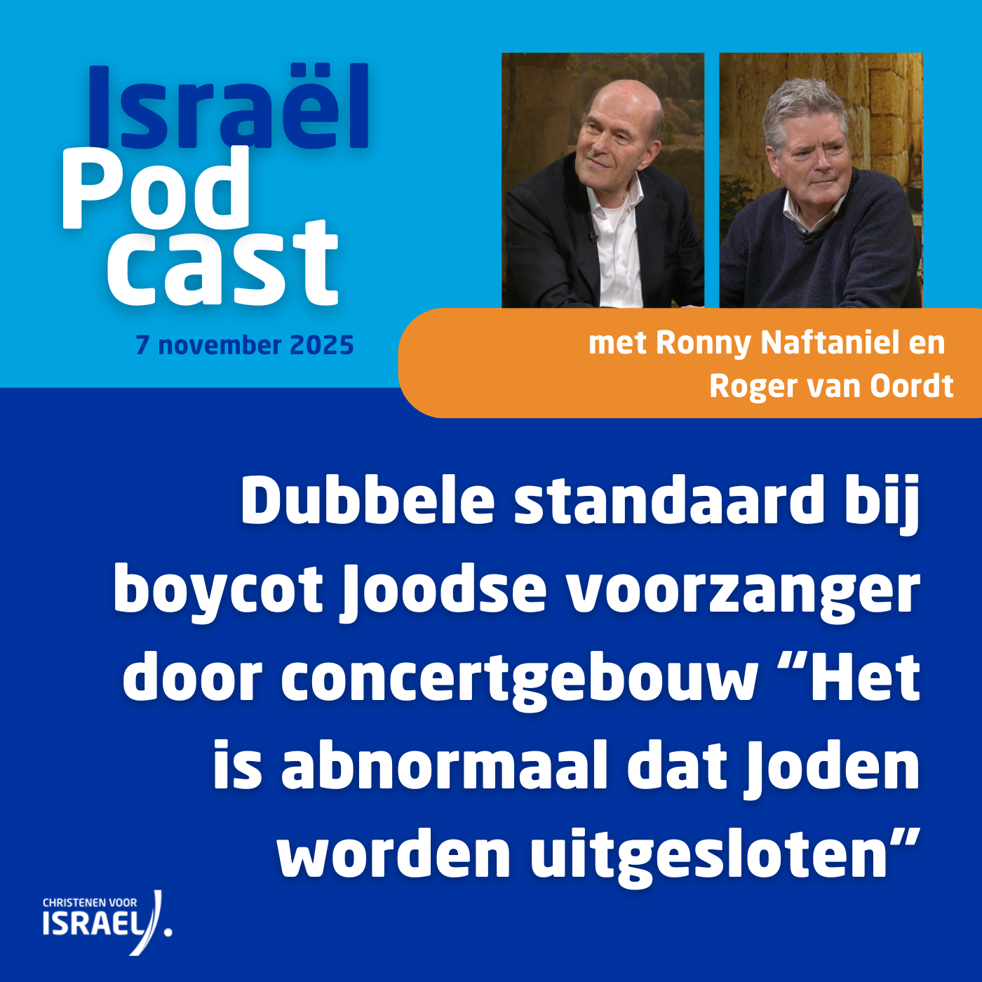Podcast 7 november • Dubbele standaard bij boycot Joodse voorzanger door concertgebouw “Het is abnormaal dat Joden worden uitgesloten”