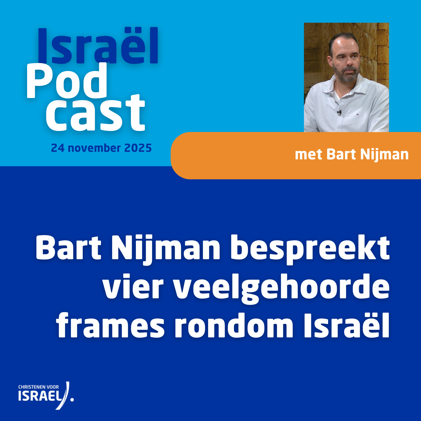 Podcast 24 november • Bart Nijman bespreekt vier veelgehoorde frames rondom Israël