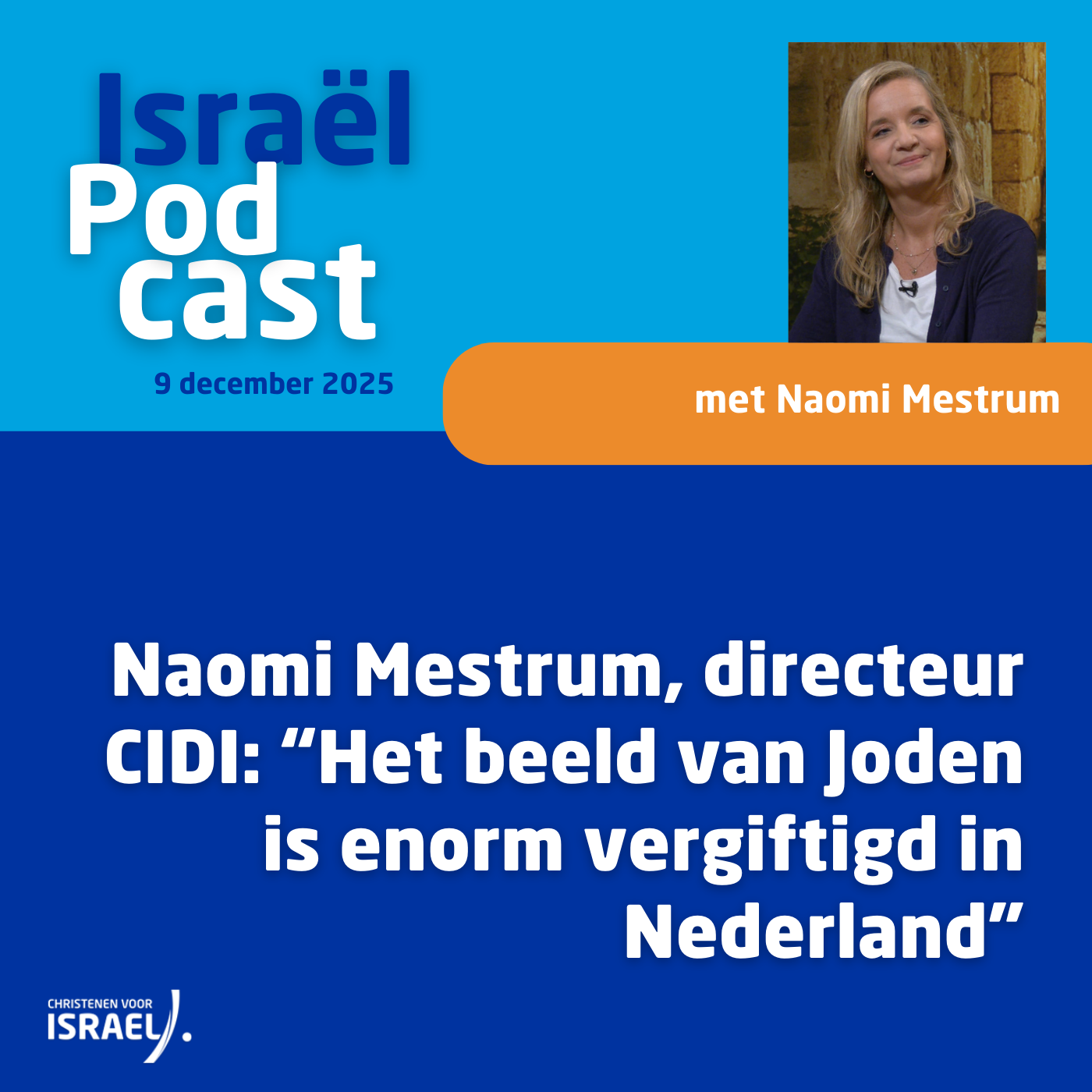 Podcast 9 december • Naomi Mestrum, directeur CIDI: “Het beeld van Joden is enorm vergiftigd in Nederland”