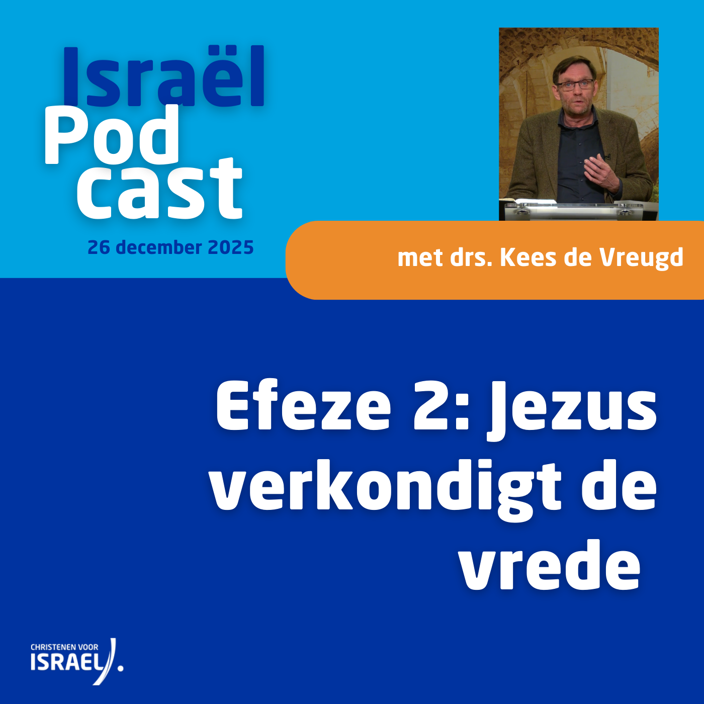 Podcast 26 december • Drs. Kees de Vreugd – Efeze 2: Jezus verkondigt de vrede