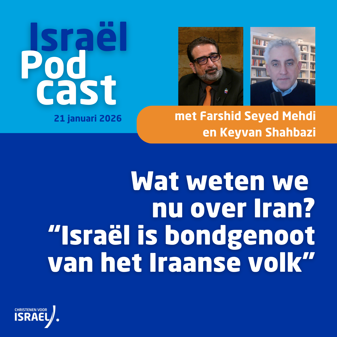 Podcast 21 januari • Wat weten we nu over Iran? “Israël is bondgenoot van het Iraanse volk”