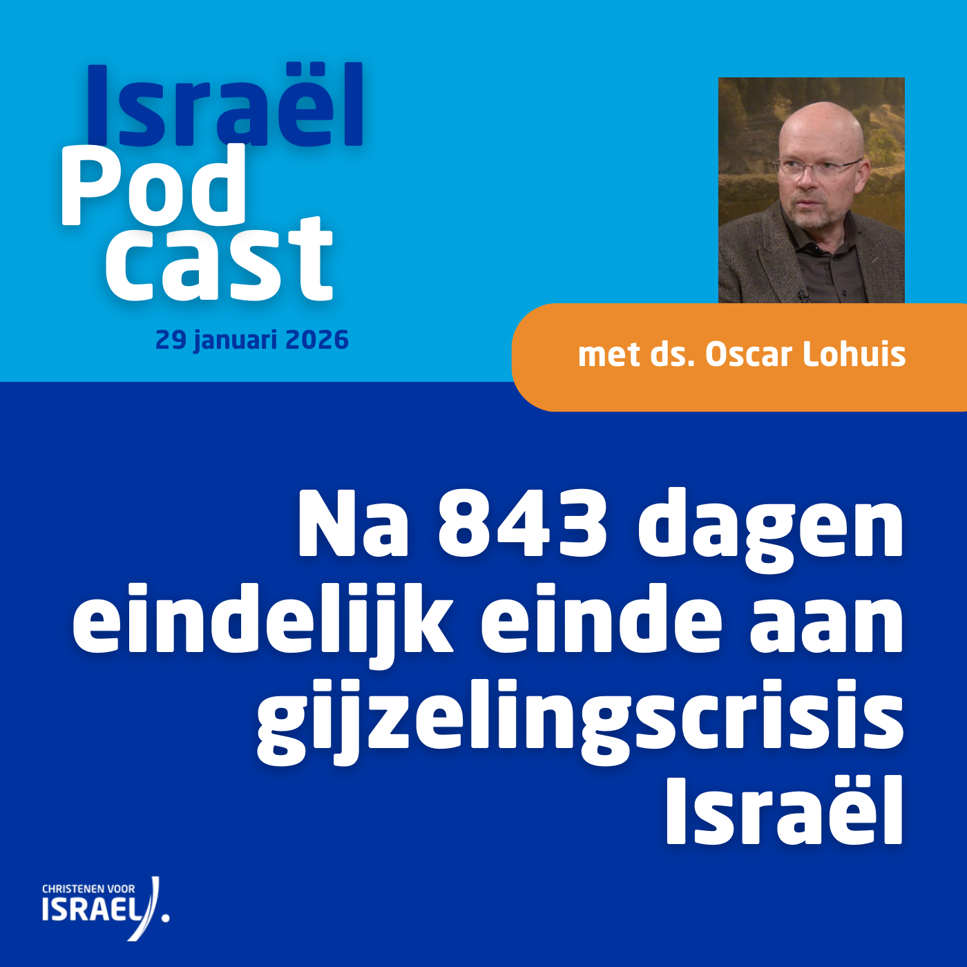 Podcast 29 januari • Na 843 dagen eindelijk einde aan gijzelingscrisis Israël
