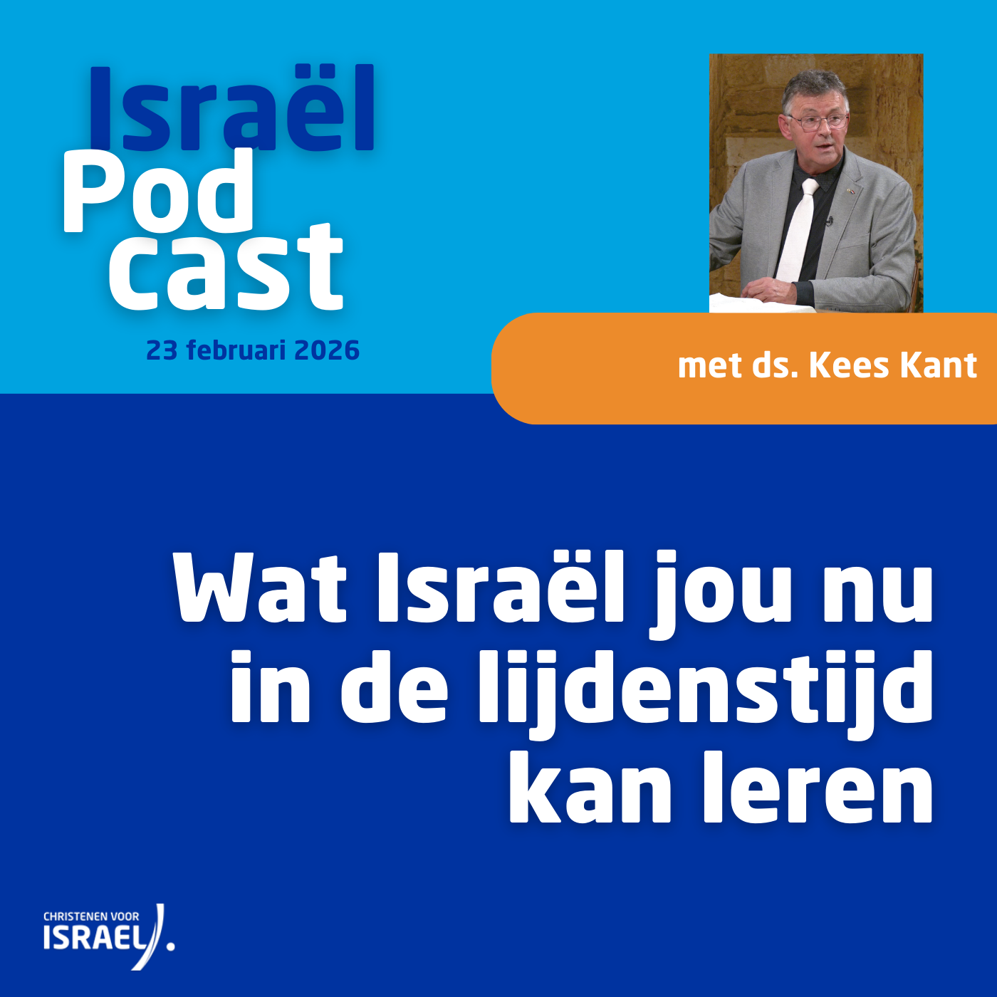 Podcast 23 februari • Wat Israël jou nu in de lijdenstijd kan leren