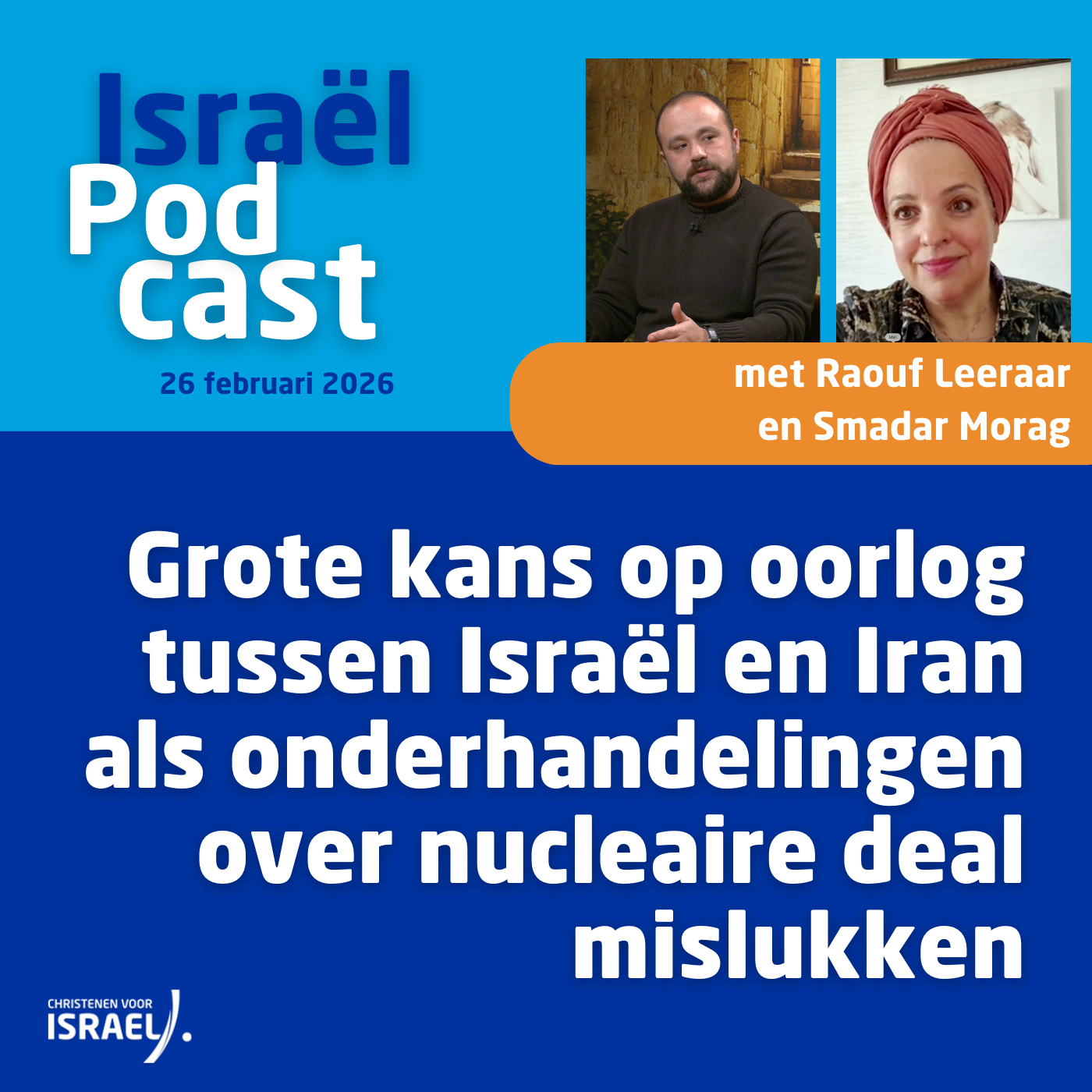Podcast 26 februari • Grote kans op oorlog tussen Israël en Iran als onderhandelingen over nucleaire deal mislukken