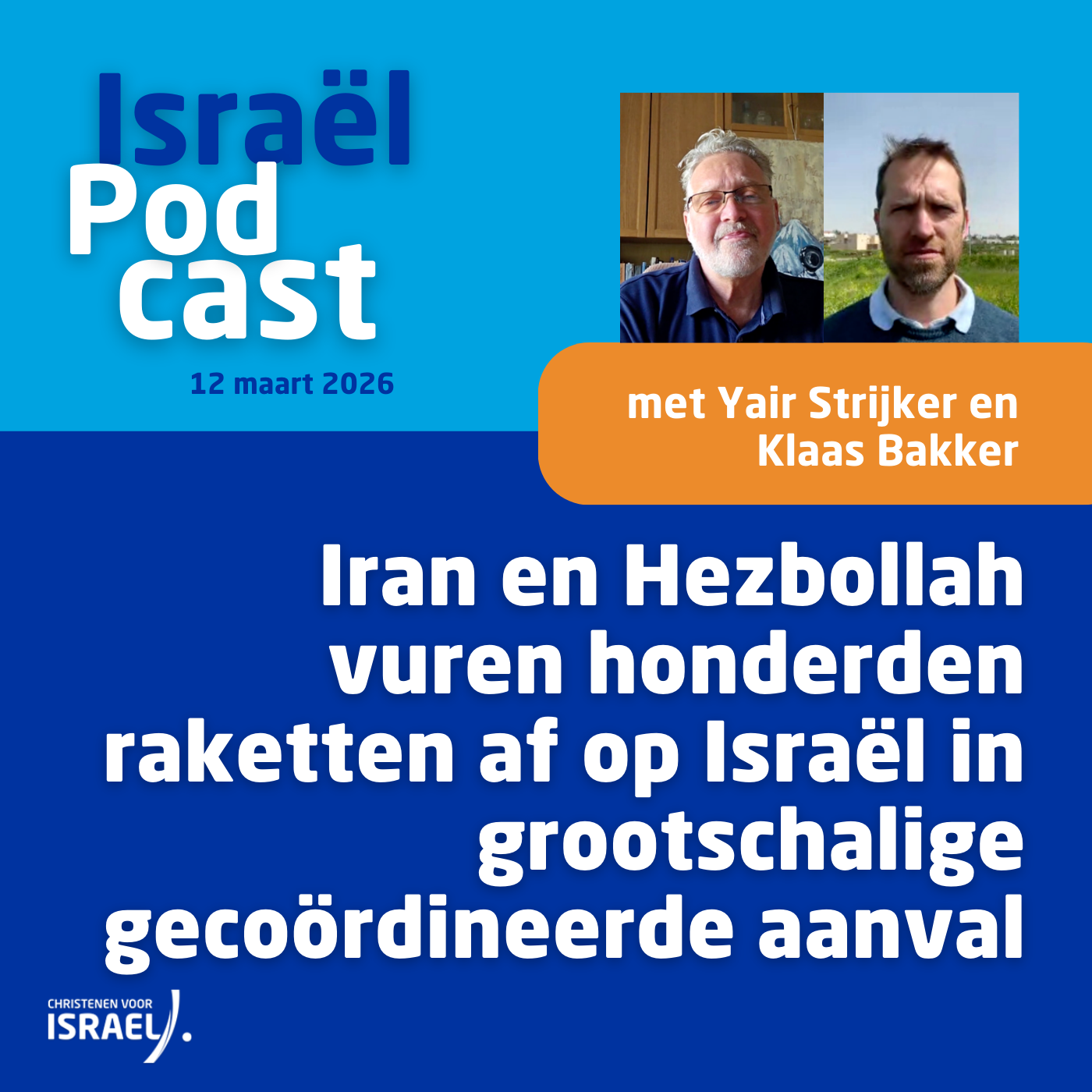 Podcast 12 maart • Iran en Hezbollah vuren honderden raketten af op Israël in grootschalige gecoördineerde aanval