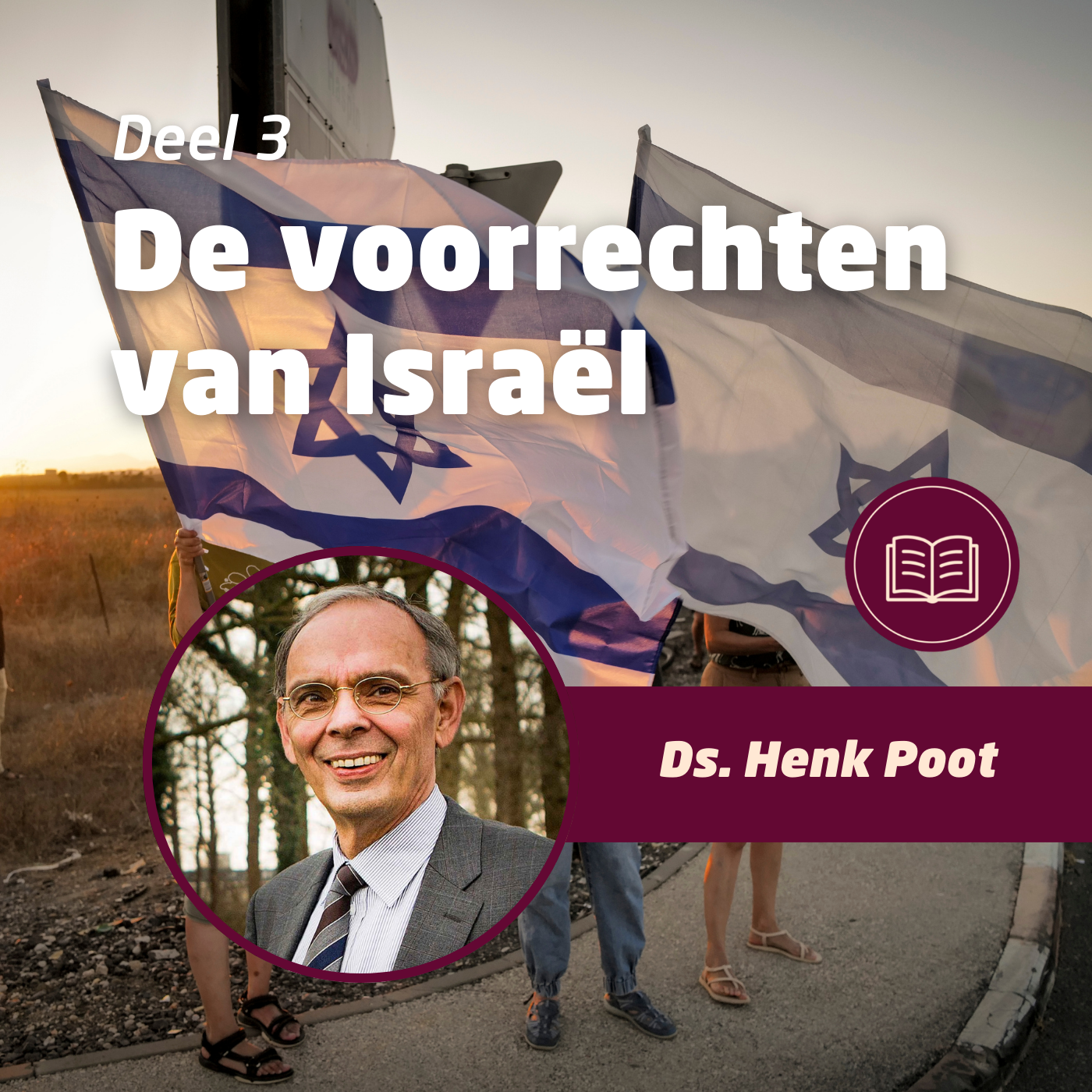 De voorrechten van Israël (Deel 3) • Ds. Henk Poot