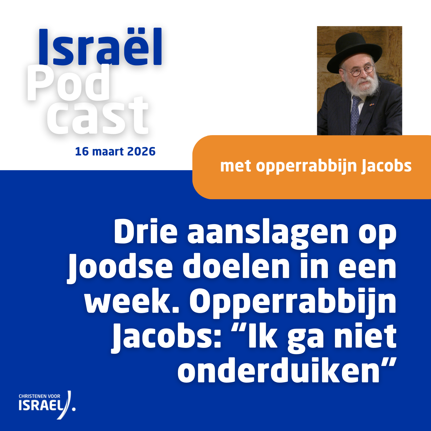 Podcast 16 maart • Drie aanslagen op Joodse doelen in een week. Opperrabbijn Jacobs: “Ik ga niet onderduiken”
