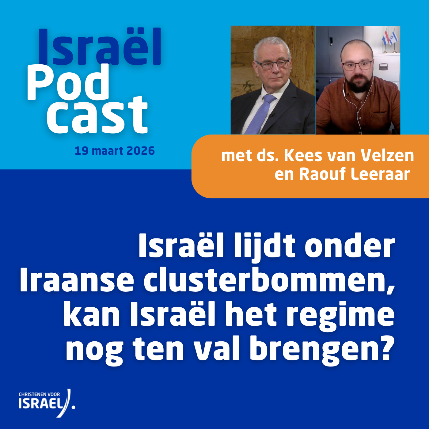 Podcast 19 maart • Israël lijdt onder Iraanse clusterbommen, kan Israël het regime nog ten val brengen?