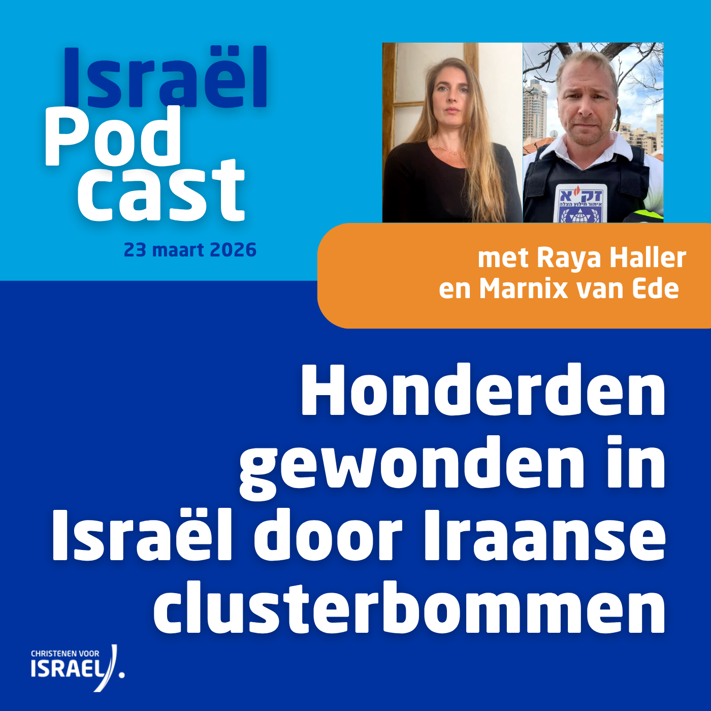Podcast 23 maart • Honderden gewonden in Israël door Iraanse clusterbommen